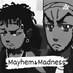Mayhem&Madness