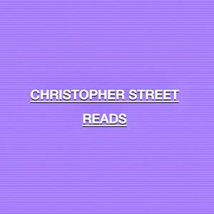 CHRISTOPHER STREET READS