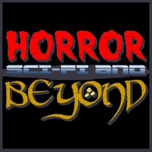 Horror, Sci-fi, and Beyond