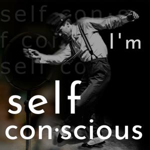 Self Conscious