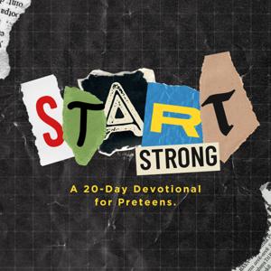 Start Strong: A 20 Day Devotional for Preteens