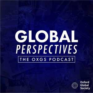 Global Perspectives- The OXGS Podcast