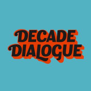 Decade Dialogue