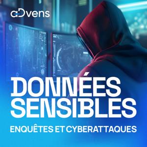 Données Sensibles : Enquêtes et Cyberattaques