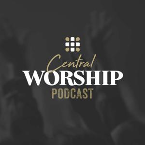 The Central Worship Podcast