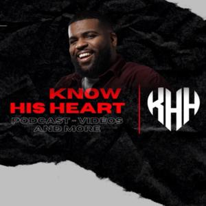 Know His Heart