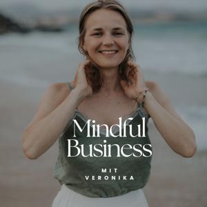 Mindful Business - Dein Podcast für Persönlichkeitsentwicklung und Online Business
