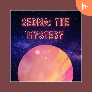 The Mystery of Sedna