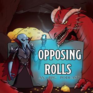 Opposing Rolls: An Almost Actual Play RPG Podcast