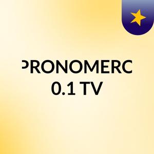 PRONOMERO 0.1 TV
