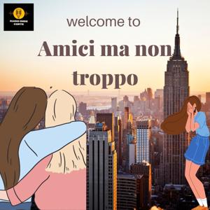 AMICI...MA NON TROPPO