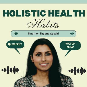 Holistic Health Habits: Nutrition Experts Speak
