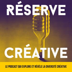 Réserve Créative, le podcast qui questionne la créativité