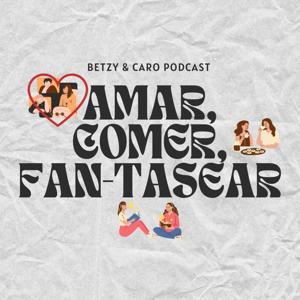 Amar, Comer, Fan-tasear