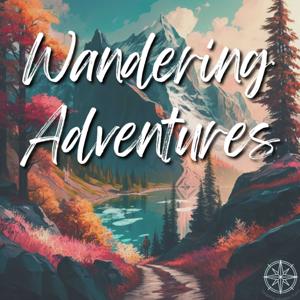 Navigating Adventure Travel Presents: Wandering Adventures