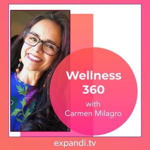 Wellness 360 With Carmen Milagro