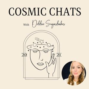 Cosmic Chats with Debbie Sugarbaker