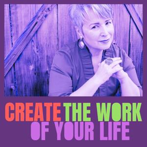 Create the Work of Your Life