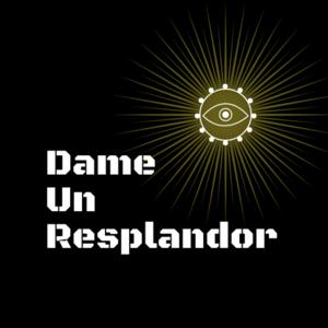 Dame Un Resplandor | @dameunresplandor