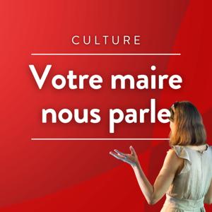 Votre maire nous parle