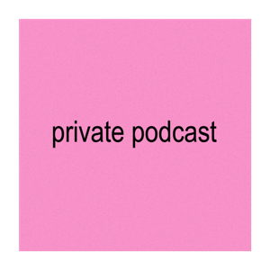 private podcast