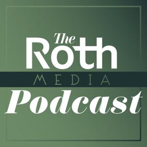 The Roth Media Podcast