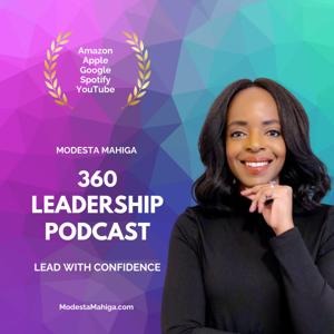 Modesta Mahiga 360 Leadership Podcast