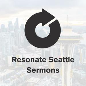 Resonate Seattle Sermons