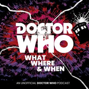 Doctor Who: What, Where and When