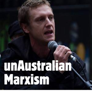 unAustralian Marxism: history and theory