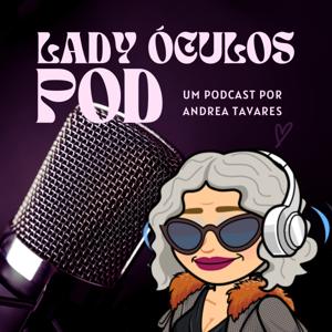 Lady Óculos Pod