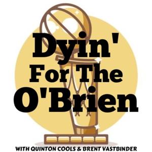 Dyin’ For The O’Brien