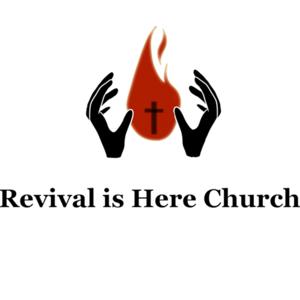 Revival is Here Ministries Podcast
