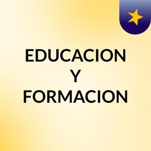 EDUCACION Y FORMACION