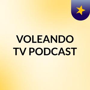 VOLEANDO TV PODCAST
