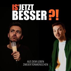 IS'JETZT BESSER?!