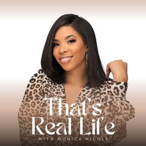 That's Real Life Podcast