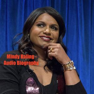 Mindy Kaling - Audio Biography