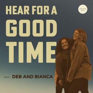 Hear for a Good Time