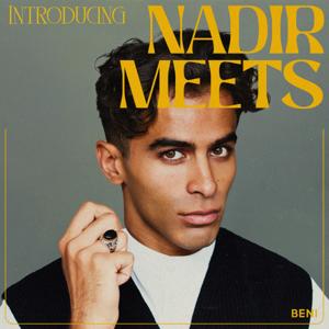 Nadir Meets: