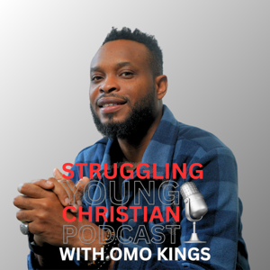 Struggling Young Christian Podcast