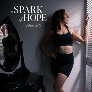 a Spark of Hope with Alicia Jade