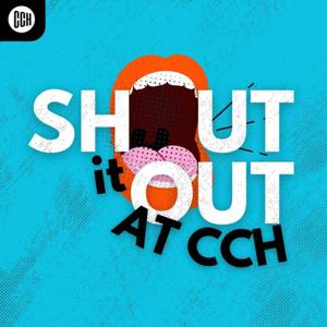 Shout it Out! At CCH