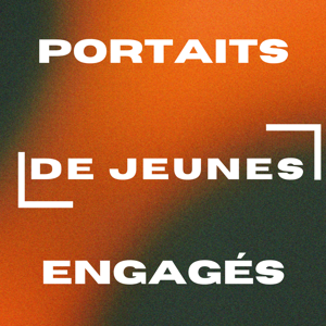 Portraits de jeunes engagés