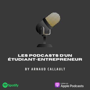 Les podcasts d'un étudiant-entrepreneur