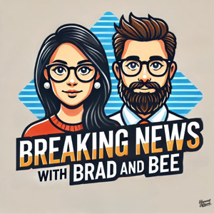 Breaking News with Brad and Bee