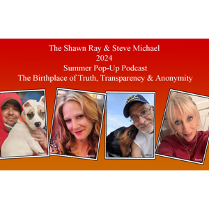 Shawn Ray & Steve Michael 2024 Summer Pop-Up Podcast