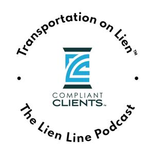 The Lien Line; The Compliant Clients Podcast