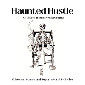The Haunted Hustle