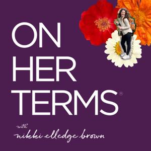 On Her Terms® with Nikki Elledge Brown